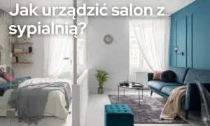 Salon z sypialnią w bloku: Jak pogodzić styl z małym metrażem?