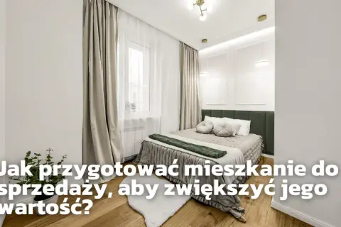 Przygotuj mieszkanie do sprzedaży: Zyskaj 15% i sprzedaj szybciej!