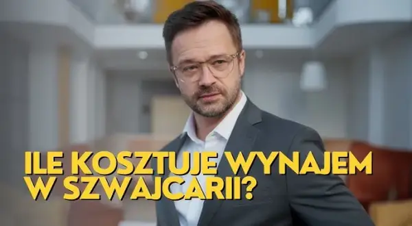 Ile kosztuje wynajem mieszkania w Szwajcarii? Sprawdź realne ceny!