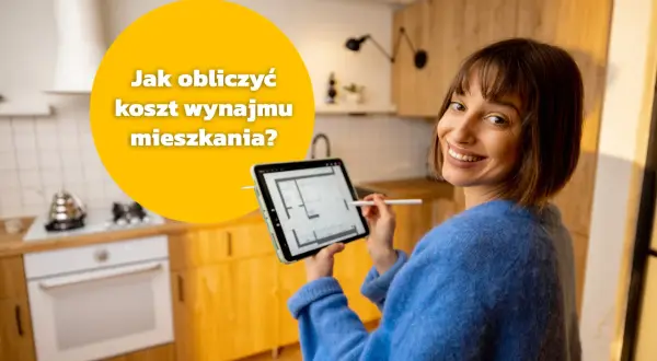 Ile wziąć za wynajem mieszkania? Ustal idealną cenę i zarabiaj!